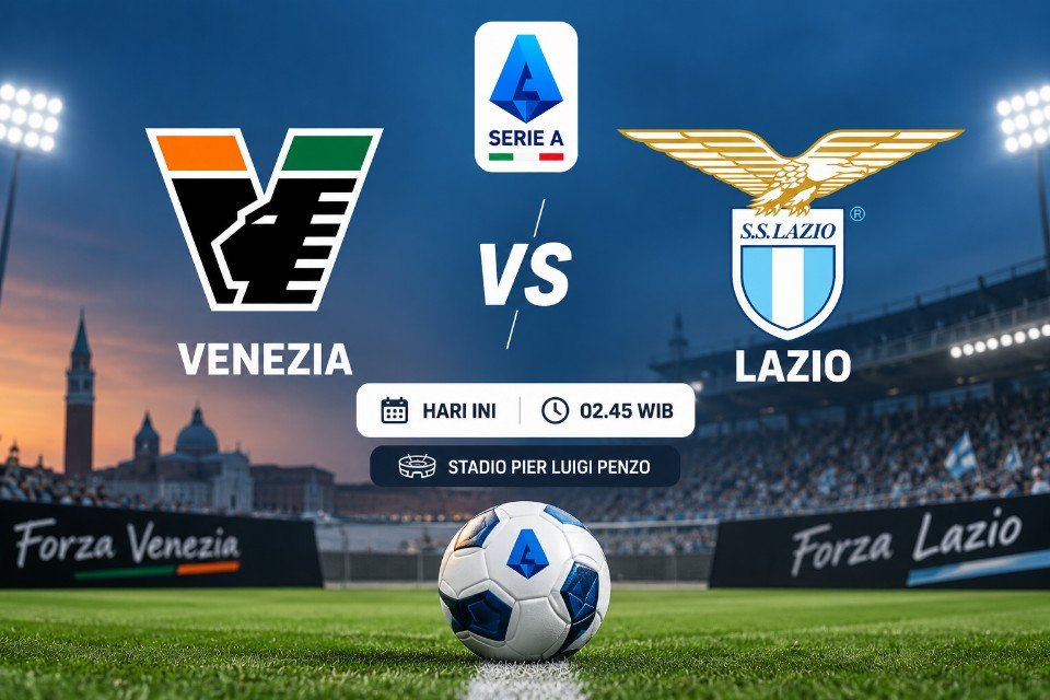 Live Score Venezia vs Lazio: Kick-off 02.45 WIB, Serie A 2026/2027